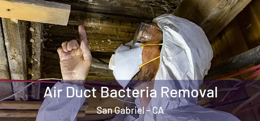  Air Duct Bacteria Removal San Gabriel - CA