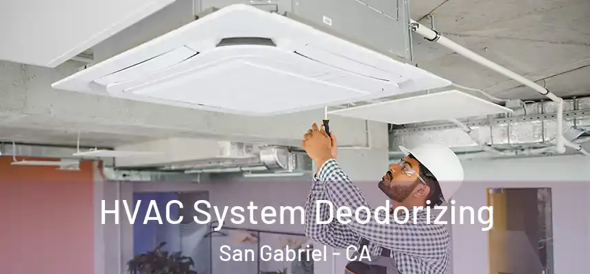  HVAC System Deodorizing San Gabriel - CA