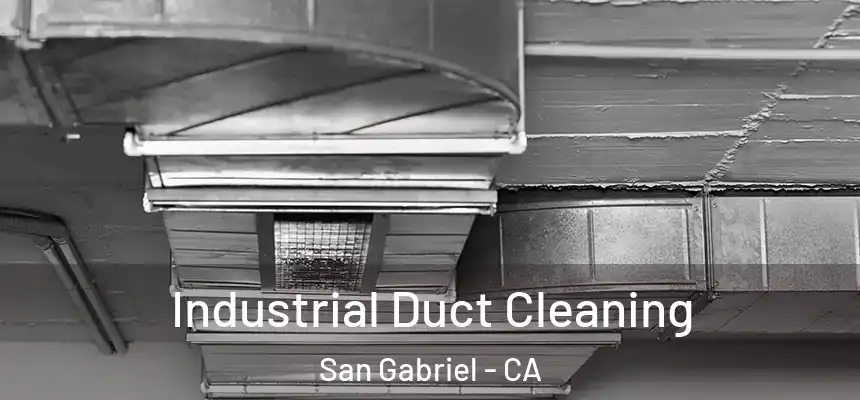  Industrial Duct Cleaning San Gabriel - CA