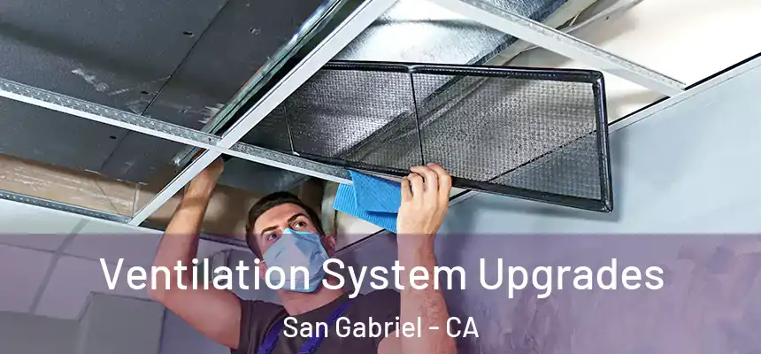  Ventilation System Upgrades San Gabriel - CA